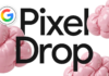 Android 17 и Pixel Drop 2026: все новые возможности